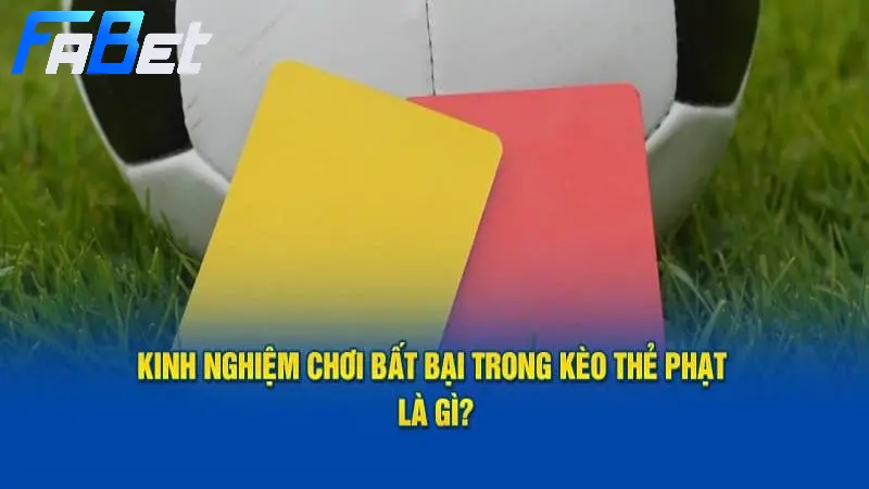 Bí quyết soi kèo thẻ hôm nay trúng lớn tại Fabet