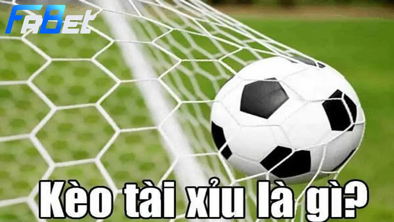 Khái niệm kèo cược tài xỉu là gì?