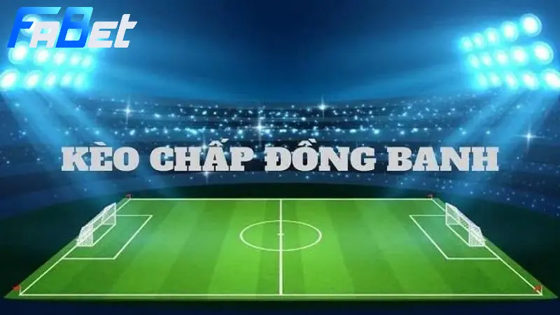 Ví dụ minh họa kèo đồng banh đơn giản, dễ hiểu